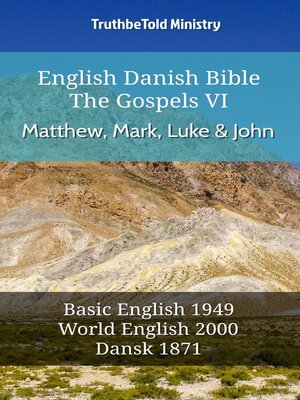 cover image of English Danish Bible--The Gospels VI--Matthew, Mark, Luke and John